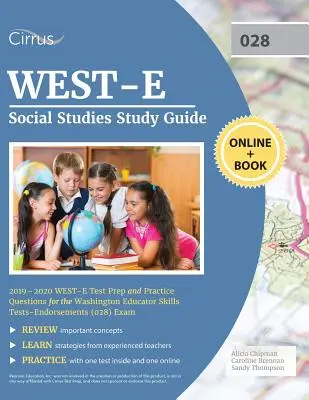 WEST-E Ghid de studiu pentru studii sociale 2019-2020: Pregătire pentru testul WEST-E și întrebări practice pentru examenul Washington Educator Skills Tests-Endorsements (028) - WEST-E Social Studies Study Guide 2019-2020: WEST-E Test Prep and Practice Questions for the Washington Educator Skills Tests-Endorsements (028) Exam