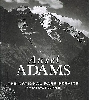Ansel Adams: Fotografiile Serviciului Parcurilor Naționale - Ansel Adams: The National Parks Service Photographs
