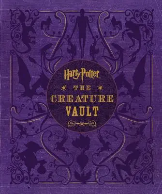 Harry Potter: Creature Vault: Creaturile și plantele din filmele Harry Potter [cu poster] - Harry Potter: The Creature Vault: The Creatures and Plants of the Harry Potter Films [With Poster]