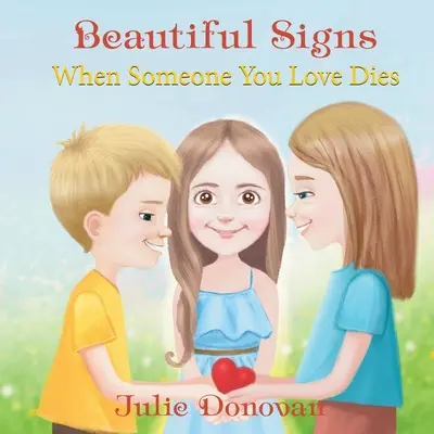 Semne frumoase: Când moare cineva pe care îl iubești - Beautiful Signs: When Someone You Love Dies