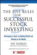 Cele cinci reguli pentru investiții de succes în acțiuni: Ghidul Morningstar pentru construirea averii și câștigarea în piață - The Five Rules for Successful Stock Investing: Morningstar's Guide to Building Wealth and Winning in the Market
