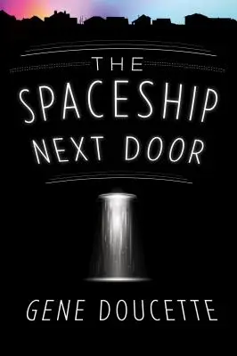 Nava spațială de alături (The Spaceship Next Door) - The Spaceship Next Door