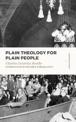 Teologie simplă pentru oameni simpli - Plain Theology for Plain People