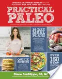 Paleo practic, ediția a 2-a (actualizată și extinsă): O abordare personalizată a sănătății și a unui stil de viață bazat pe alimente integrale - Practical Paleo, 2nd Edition (Updated and Expanded): A Customized Approach to Health and a Whole-Foods Lifestyle