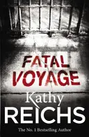 Călătorie fatală - (Temperance Brennan 4) - Fatal Voyage - (Temperance Brennan 4)
