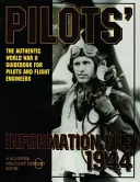 Pilots' Information File 1944: Ghidul autentic al celui de-al Doilea Război Mondial pentru piloți și ingineri de zbor - Pilots' Information File 1944: The Authentic World War II Guidebook for Pilots and Flight Engineers