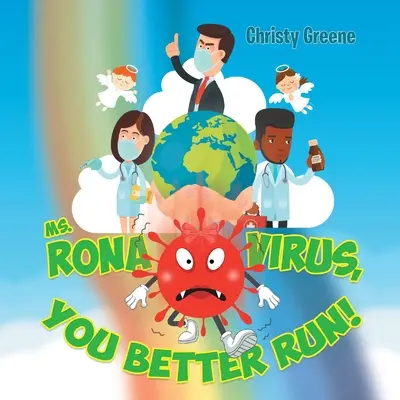 Doamnă Rona Virus, mai bine fugi! - Ms. Rona Virus, You Better Run!