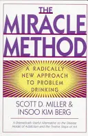 Metoda miracolului: O abordare radical nouă a consumului problematic de alcool (revizuită) - Miracle Method: A Radically New Approach to Problem Drinking (Revised)