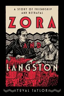 Zora și Langston: O poveste de prietenie și trădare - Zora and Langston: A Story of Friendship and Betrayal