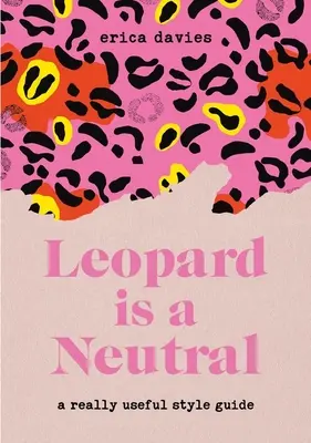 Leopardul este neutru: Un ghid de stil foarte util - Leopard Is Neutral: A Really Useful Style Guide