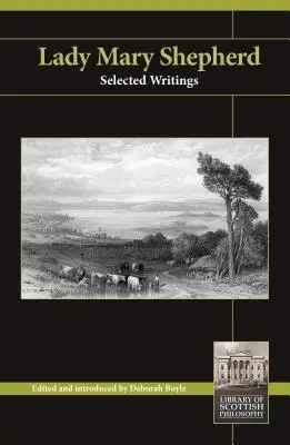 Lady Mary Shepherd: Scrieri selectate - Lady Mary Shepherd: Selected Writings