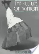 Cultura modei: O nouă istorie a vestimentației la modă - The culture of fashion: A new history of fashionable dress