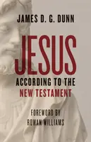 Iisus conform Noului Testament - Jesus According to the New Testament