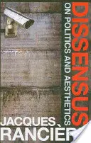Disensus: Despre politică și estetică - Dissensus: On Politics and Aesthetics