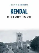 Turul istoric Kendal - Kendal History Tour