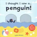 Am crezut că am văzut un... Pinguin! - I thought I saw a... Penguin!