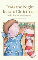 Twas the Night Before Christmas și alte povești de Crăciun - Twas the Night Before Christmas and Other Christmas Stories