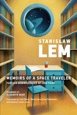 Memoriile unui călător în spațiu: Alte amintiri ale lui Ijon Tichy - Memoirs of a Space Traveler: Further Reminiscences of Ijon Tichy