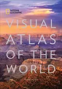 National Geographic Visual Atlas of the World, ediția a 2-a: Complet revizuită și actualizată - National Geographic Visual Atlas of the World, 2nd Edition: Fully Revised and Updated