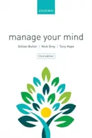 Gestionați-vă mintea - Ghidul de fitness mental (Butler Gillian (Associate Associate Oxford Cognitive Therapy Centre UK)) - Manage Your Mind - The Mental fitness Guide (Butler Gillian (Associate Associate Oxford Cognitive Therapy Centre UK))