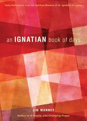 O carte ignațiană a zilelor - An Ignatian Book of Days