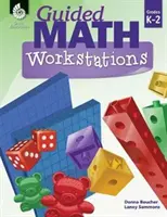 Stații de lucru ghidate pentru matematică pentru clasele K-2 - Guided Math Workstations Grades K-2