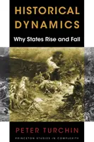 Dinamica istorică: De ce se ridică și cad statele - Historical Dynamics: Why States Rise and Fall