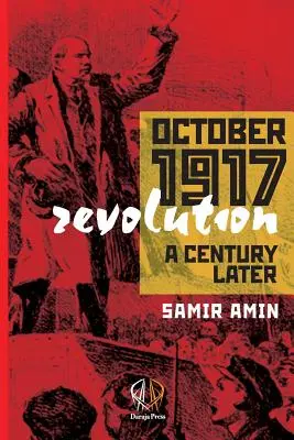 Revoluția din octombrie 1917: Un secol mai târziu - October 1917 Revolution: A Century Later