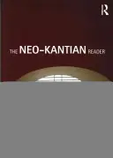 The Neo-Kantian Reader