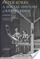 O istorie socială a cunoașterii II: De la Enciclopedie la Wikipedia - A Social History of Knowledge II: From the Encyclopaedia to Wikipedia