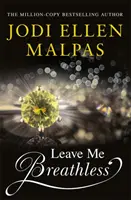 Lasă-mă fără suflare - Irezistibila nouă poveste de dragoste de vară a bestsellerului Sunday Times - Leave Me Breathless - The irresistible new summer romance from the Sunday Times bestseller