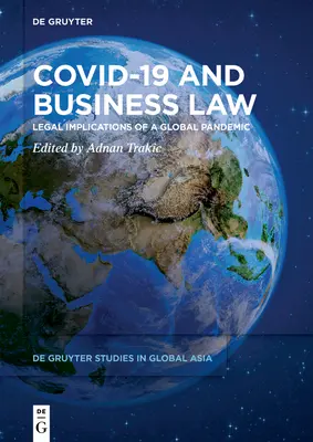 Covid-19 și dreptul afacerilor: Implicațiile juridice ale unei pandemii globale - Covid-19 and Business Law: Legal Implications of a Global Pandemic