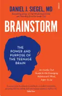 Brainstorm - puterea și scopul creierului adolescentului - Brainstorm - the power and purpose of the teenage brain