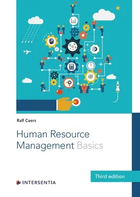 Managementul resurselor umane: Bazele (Ediția a treia) - Human Resource Management: Basics (Third Edition)