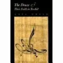 Druzii și credința lor în Tawhid - Druze and Their Faith in Tawhid