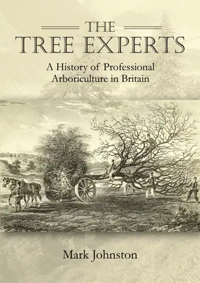 The Tree Experts: O istorie a arboriculturii profesionale în Marea Britanie - The Tree Experts: A History of Professional Arboriculture in Britain
