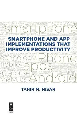 Implementări de smartphone-uri și aplicații care îmbunătățesc productivitatea - Smartphone and App Implementations That Improve Productivity
