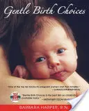 Alegeri blânde la naștere - Gentle Birth Choices