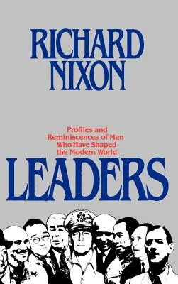 Lideri: Profiluri și amintiri ale oamenilor care au modelat lumea modernă - Leaders: Profiles and Reminiscences of Men Who Have Shaped the Modern World