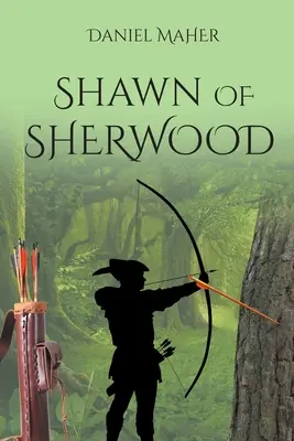 Shawn din Sherwood - Shawn of Sherwood