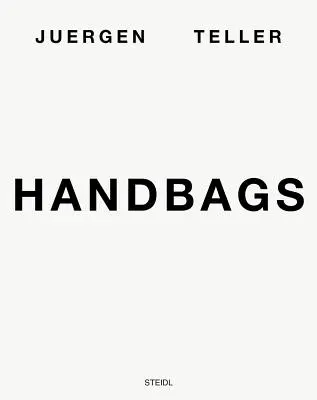 Juergen Teller: Genți de mână - Juergen Teller: Handbags