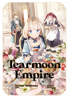 Imperiul Tearmoon: Volumul 1 - Tearmoon Empire: Volume 1