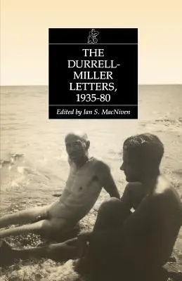 Scrisorile Durrell-Miller: 1935-1980 - The Durrell-Miller Letters: 1935-1980