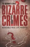 Mammoth Book of Bizarre Crimes