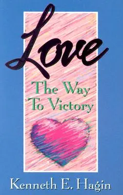 Dragostea: Calea spre victorie - Love: The Way to Victory