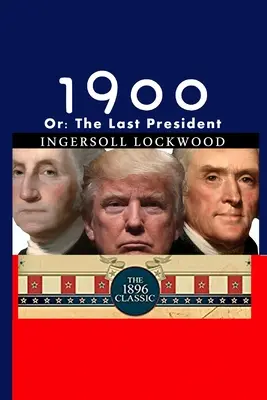 1900: Sau; Ultimul președinte - 1900: Or; The Last President