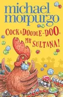 Cockadoodle-Doo, domnule Sultana! - Cockadoodle-Doo, Mr Sultana!