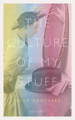 Cultura lucrurilor mele (The Culture of My Stuff) - The Culture of My Stuff