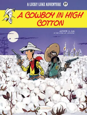 Lucky Luke- Un cowboy în bumbac înalt - Lucky Luke- A Cowboy in High Cotton