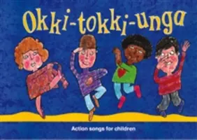 Okki-Tokki-Unga: Cântece de acțiune pentru copii - Okki-Tokki-Unga: Action Songs for Children